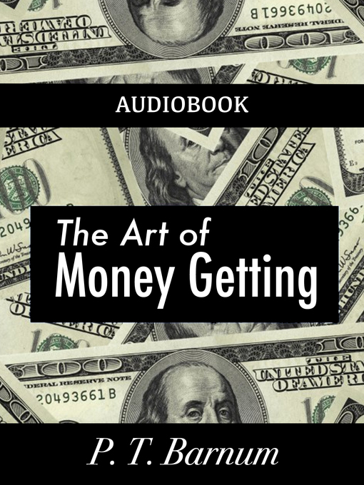 Title details for The Art of Money Getting by P. T. Barnum - Available